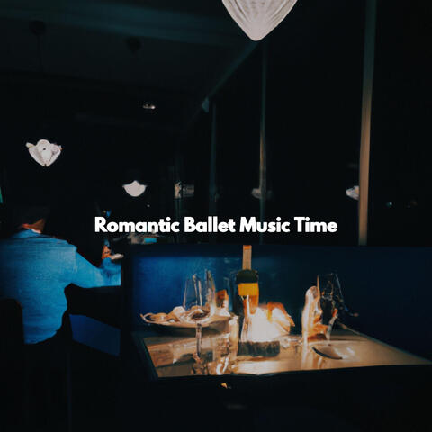 Romantic Ballet Music Time