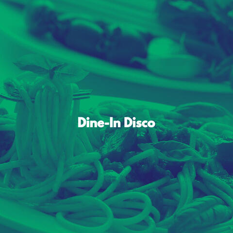 Dine-In Disco