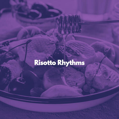 Risotto Rhythms