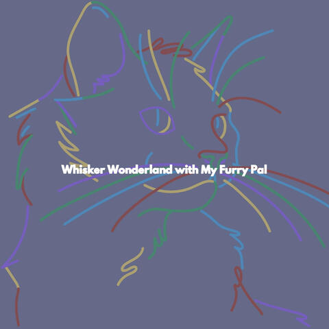 Whisker Wonderland with My Furry Pal