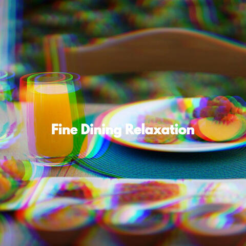 Fine Dining Relaxation