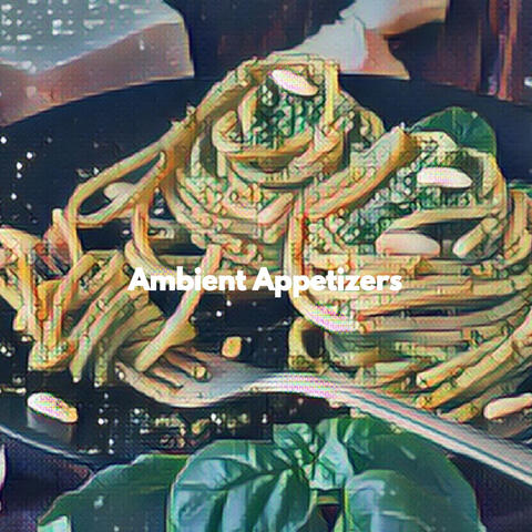 Ambient Appetizers