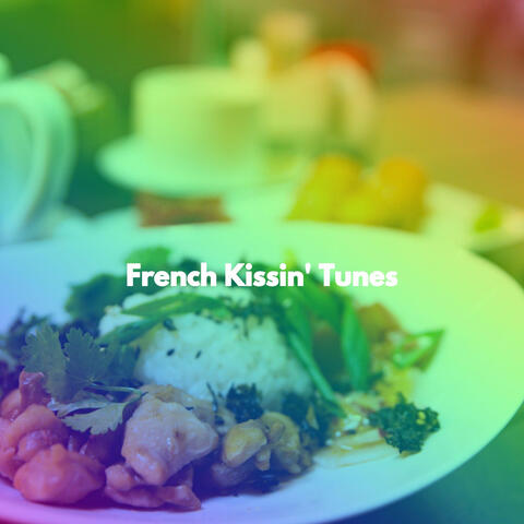 French Kissin' Tunes