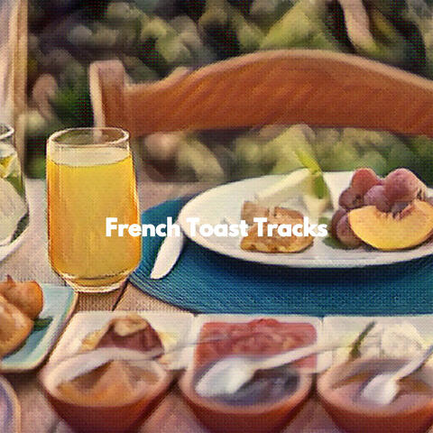 French Toast Tracks