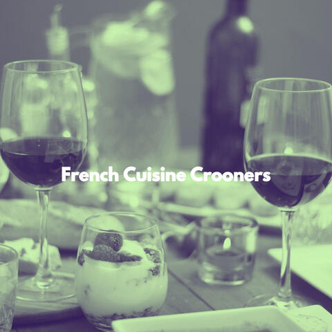 French Cuisine Crooners