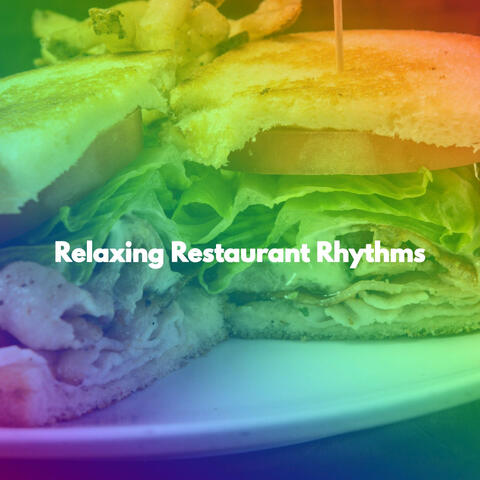 Relaxing Restaurant Rhythms
