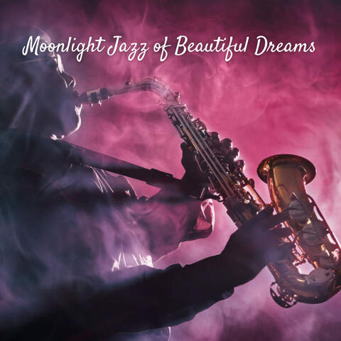 Moonlight Jazz of Beautiful Dreams