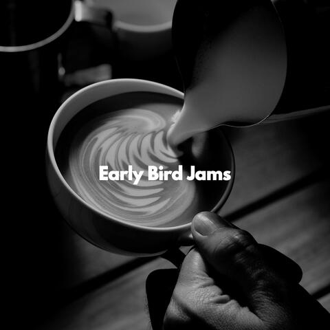 Early Bird Jams
