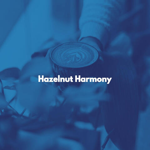 Hazelnut Harmony