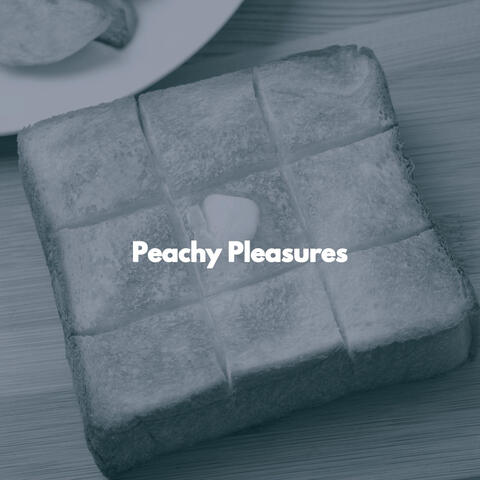 Peachy Pleasures