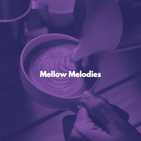 Mellow Melodies