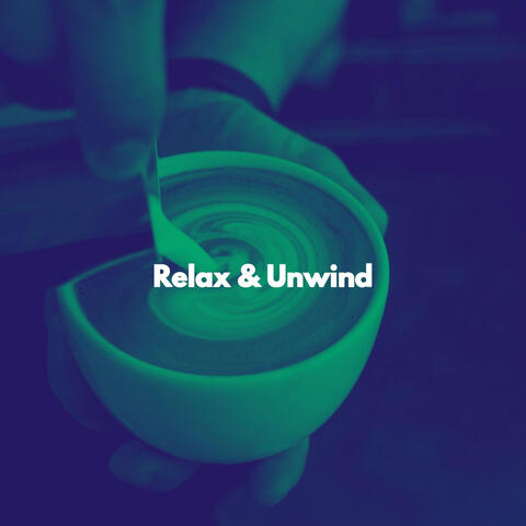 Relax & Unwind