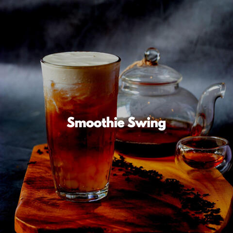 Smoothie Swing