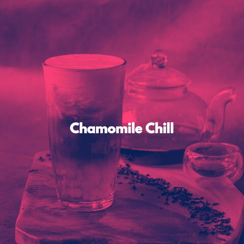 Chamomile Chill