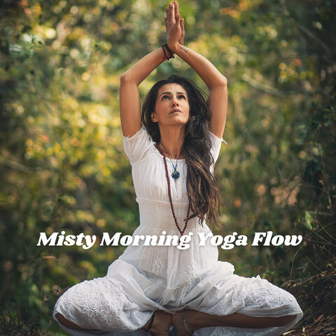 Misty Morning Yoga Flow