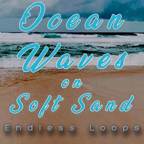 Ocean Waves on Soft Sand