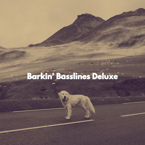 Barkin' Basslines Deluxe