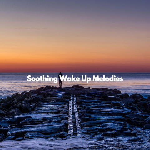 Soothing Wake Up Melodies