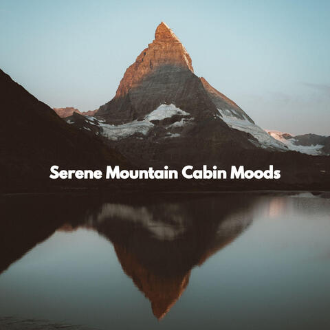 Serene Mountain Cabin Moods