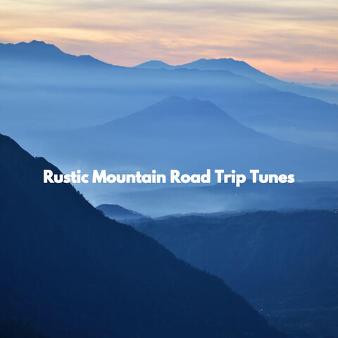Rustic Mountain Road Trip Tunes