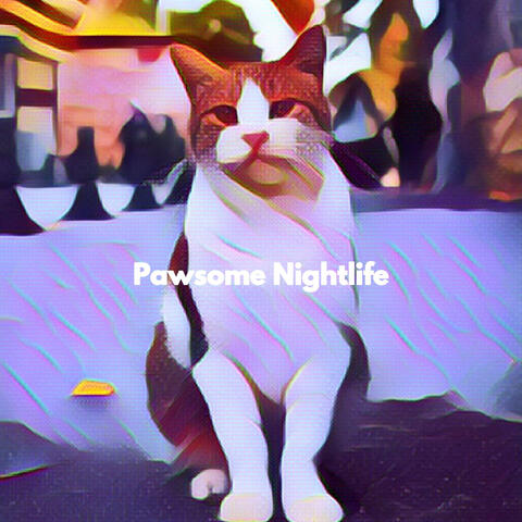 Pawsome Nightlife