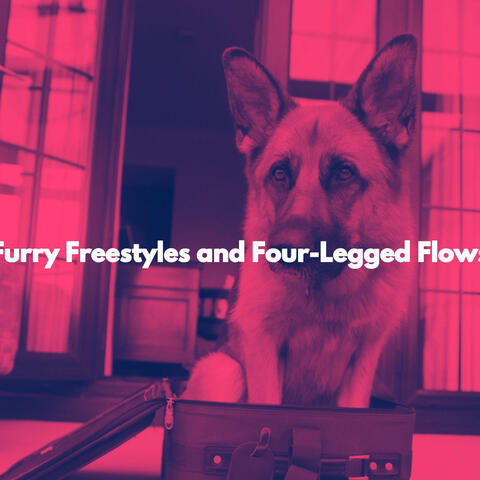 Furry Freestyles and Four-Legged Flows