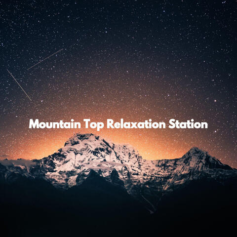 Mountain Top Relaxation Station