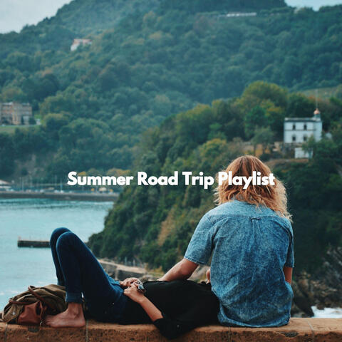 Summer Road Trip Playlist
