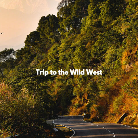 Trip to the Wild West