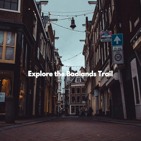 Explore the Badlands Trail