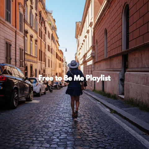 Free to Be Me Playlist