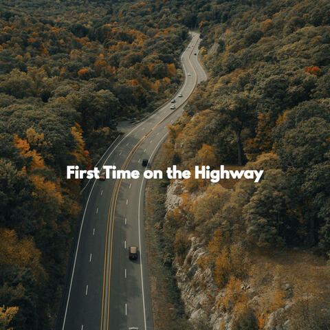 First Time on the Highway