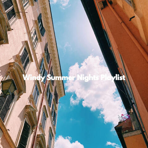 Windy Summer Nights Playlist