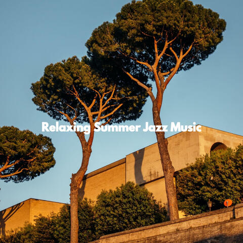 Relaxing Summer Jazz Music