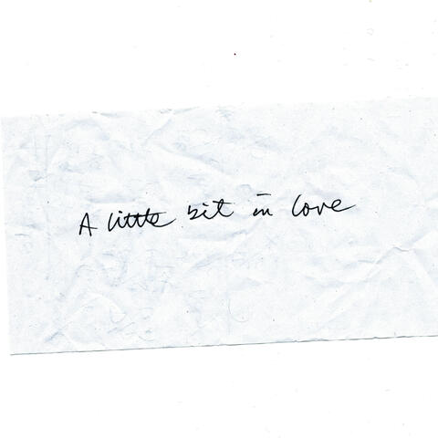 A Little Bit In Love