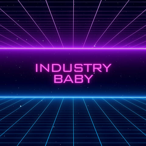 Industry Baby