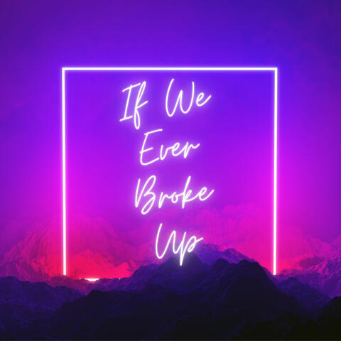 If We Ever Broke Up - Drill Remix
