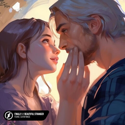 Finally // Beautiful Stranger