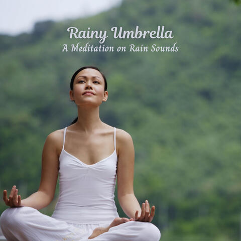 Rainy Umbrella: A Meditation on Rain Sounds