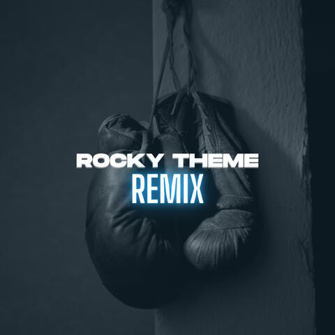 Rocky Theme - Remix
