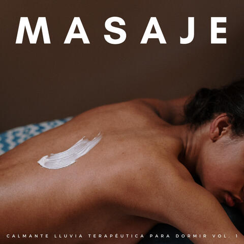 Masaje: Calmante Lluvia Terapéutica Para Dormir Vol. 1