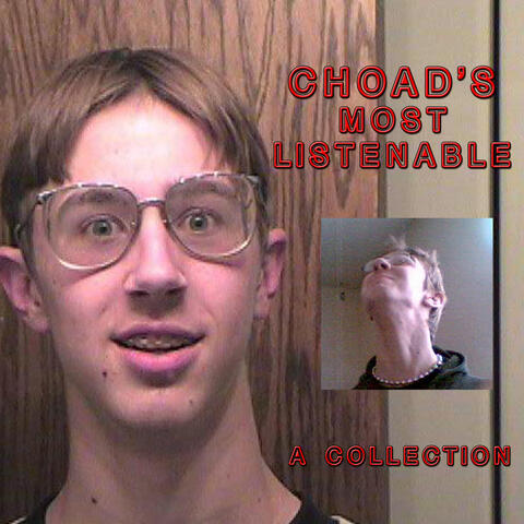 Choad's Most Listenable: A Collection