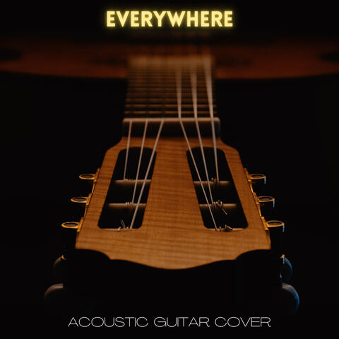 Everywhere - Acoustic Guitar Cover