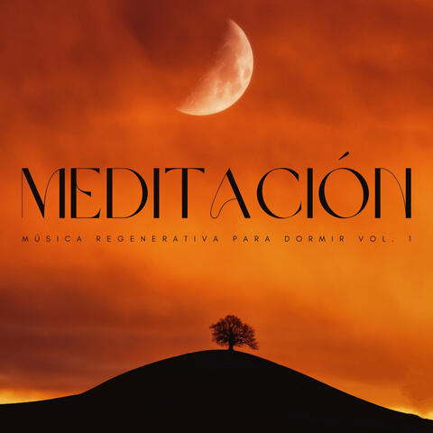 Meditación: Música Regenerativa Para Dormir Vol. 1