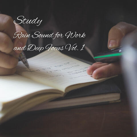 Study: Rain Sound for Work and Deep Focus Vol. 1