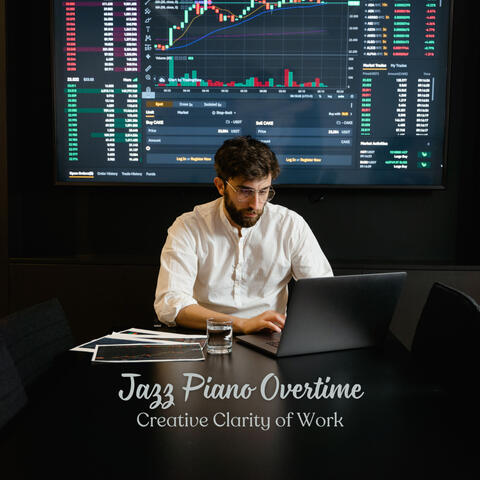 Jazz Piano Overtime: Creative Clarity of Work