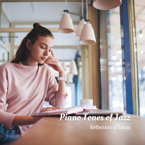 Piano Tones of Jazz: Reflection of Focus