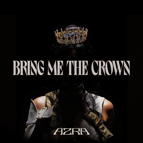 Bring Me The Crown