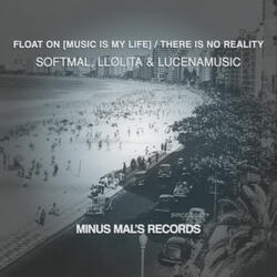 Float On [Music Is My Life]