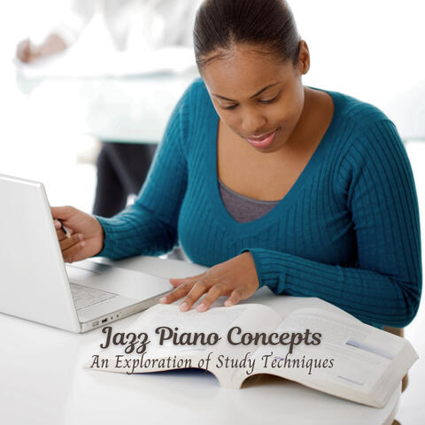 Jazz Piano Concepts: An Exploration of Study Techniques